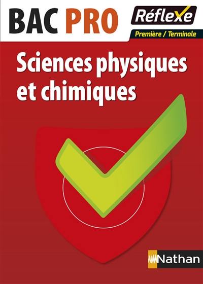 Sciences physiques et chimiques, bac pro : première, terminale Sciences physiques et chimiques, bac pro : première, terminale