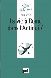 La Vie à Rome dans l'Antiquité