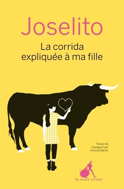 La corrida expliquée à ma fille La corrida expliquée à ma fille