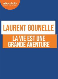 La vie est une grande aventure