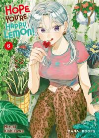 Hope you're happy, Lemon!. Vol. 6