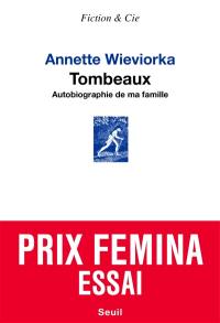 Tombeaux : autobiographie de ma famille