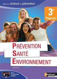 Prévention, santé, environnement, 3e prépa-pro Prévention, santé, environnement, 3e prépa-pro