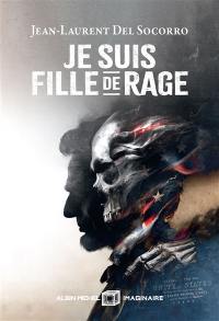 Je suis fille de rage