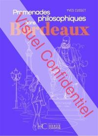 Promenades philosophiques dans Bordeaux