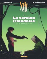 XIII. Vol. 18. La version irlandaise : the Kelly Brian story