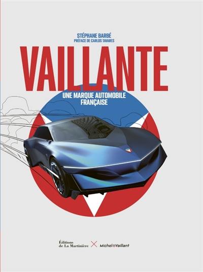 Vaillante : une marque automobile française Vaillante : une marque automobile française