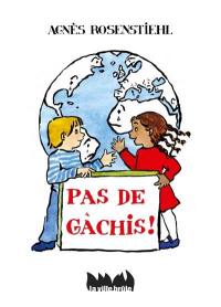 Pas de gâchis !