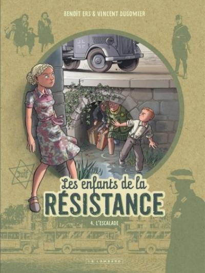 Les enfants de la Résistance. Vol. 4. L'escalade Les enfants de la Résistance. Vol. 4. L'escalade