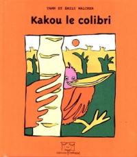 Kakou le colibri Kakou le colibri