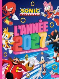 Sonic the hedgehog : l'année 2027 : histoire, activités, infos