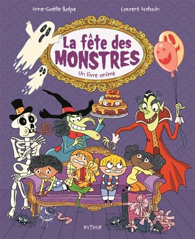 La fête des monstres : un livre animé La fête des monstres : un livre animé