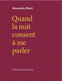 Quand la nuit consent à me parler