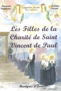 Les filles de la Charité de saint Vincent de Paul : martyres d'Arras