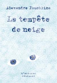 La tempête de neige : et les autres nouvelles de Belkine
