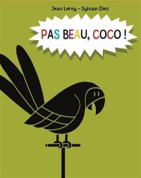 Pas beau, Coco !