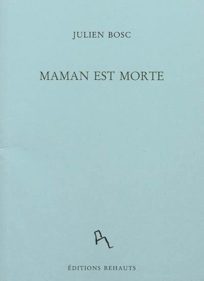 Maman est morte Maman est morte