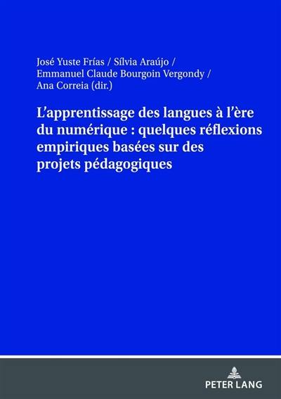 L'apprentissage des langues à l'ère du numérique : quelques réflexions empiriques basées sur des projets pédagogiques