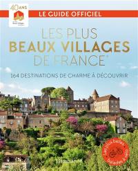Les plus beaux villages de France : guide officiel de l'association Les plus beaux villages de France Les plus beaux villages de France : guide officiel de l'association Les plus beaux villages de France