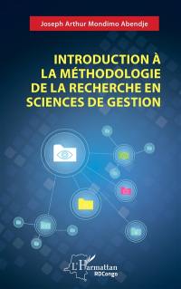 Introduction à la méthodologie de la recherche en sciences de gestion