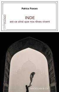 Inde : est-ce ainsi que nos rêves vivent