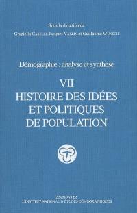 Démographie : analyse et synthèse. Vol. 7. Histoire des idées et politiques de population