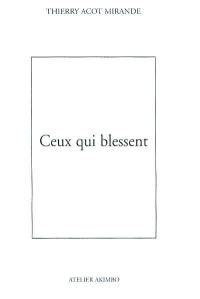 Ceux qui blessent