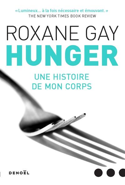 Hunger : une histoire de mon corps Hunger : une histoire de mon corps