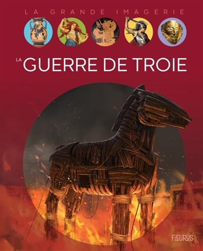 La guerre de Troie La guerre de Troie