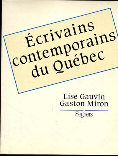 Ecrivains contemporains du Québec