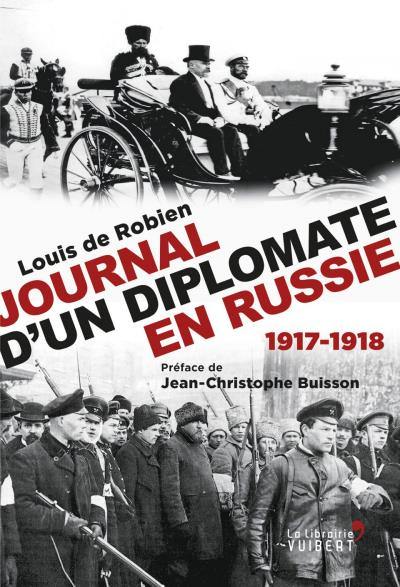 Journal d'un diplomate en Russie (1917-1918) Journal d'un diplomate en Russie (1917-1918)