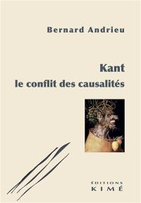 Kant : le conflit des causalités