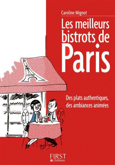 Les meilleurs bistrots de Paris : des plats authentiques, des ambiances animées Les meilleurs bistrots de Paris : des plats authentiques, des ambiances animées