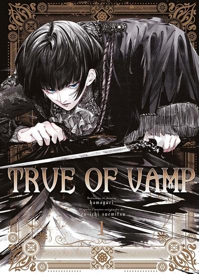 True of vamp. Vol. 1