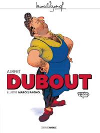 Albert Dubout illustre Marcel Pagnol Albert Dubout illustre Marcel Pagnol
