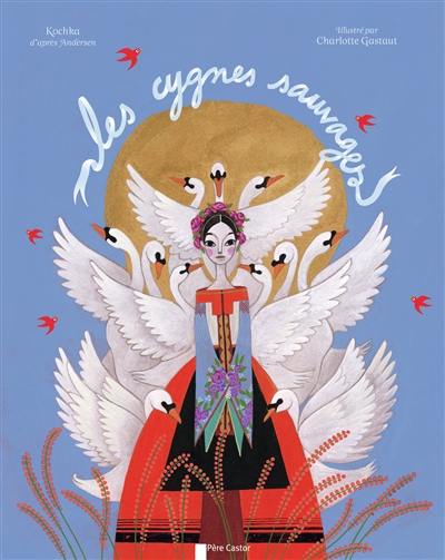 Les cygnes sauvages Les cygnes sauvages