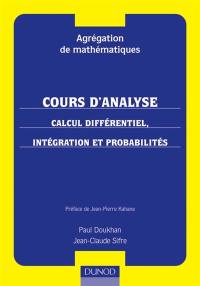 Agrégation de mathématiques. Vol. 2. Cours d'analyse : calcul différentiel, intégration et probabilités
