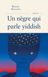 Un nègre qui parle yiddish