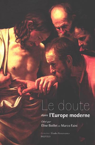 Le doute dans l'Europe moderne Le doute dans l'Europe moderne