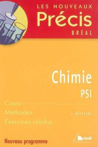 Chimie PSI : cours, méthodes, exercices résolus