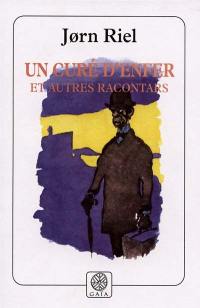 Un curé d'enfer et autres racontars Un curé d'enfer et autres racontars