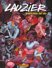 Tranches de vie. Vol. 1