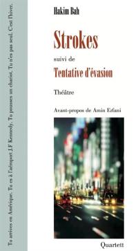 Strokes. Tentative d'évasion