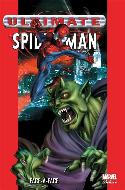 Ultimate Spider-Man. Vol. 2. Face-à-face Ultimate Spider-Man. Vol. 2. Face-à-face