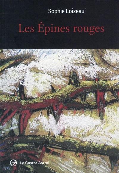 Les épines rouges : biographie d'une âme Les épines rouges : biographie d'une âme