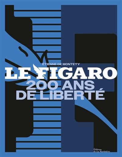 Le Figaro : 200 ans Le Figaro : 200 ans