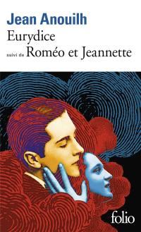 Eurydice. Roméo et Jeannette Eurydice. Roméo et Jeannette