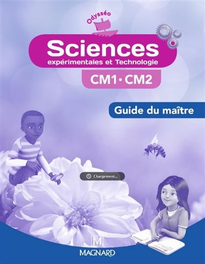Sciences expérimentales et technologie : CM1-CM2 : guide du maître Sciences expérimentales et technologie : CM1-CM2 : guide du maître
