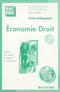 Economie-droit, bac pro comptabilité, bac pro secrétariat, classe terminale : guide pédagogique