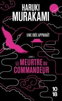 Le meurtre du commandeur. Vol. 1. Une idée apparaît